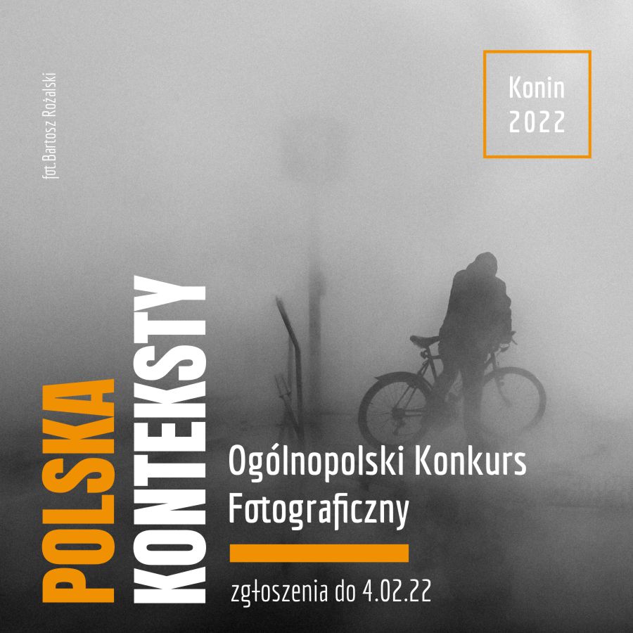 Ogólnopolski Konkurs Fotograficzny - Polska Konkteksty